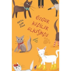 Özgür Kediler Ülkesinde - Hafize Çınar Güner