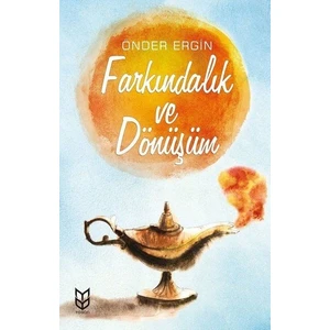 Farkındalık ve Dönüşüm - Önder Ergin