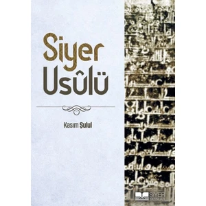 Siyer Usulü - Kasım Şulul