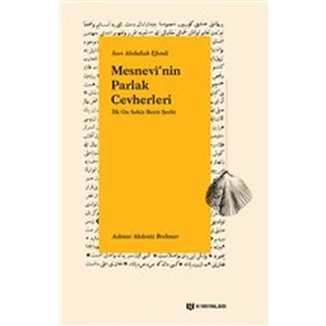 Mesnevinin Parlak Cevherleri - Ilk On Sekiz Beyit Şerhi - Sarı Abdullah Efendi