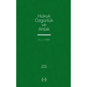 Hukuk Özgürlük ve Ahlak - H. L. A. Hart