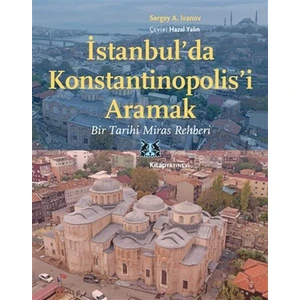 Istanbulda Konstantinopolisi Aramak - Sergey A. İvanov