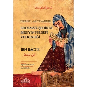 Erdemsiz Şehirde Bireyin Felsefi Yetkinliği - İbn Bacce