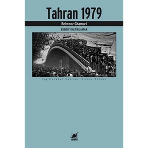 Tahran 1979 - Ekberi Hatırlamak - Behrooz Ghamari
