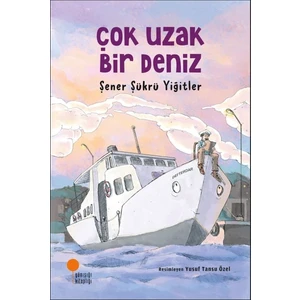Çok Uzak Bir Deniz - Şener Şükrü Yiğitler