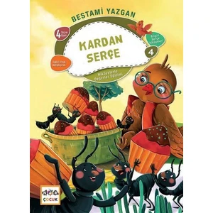 Kardan Serçe - Bilgin Serçe Hikayeleri 4 - Bestami Yazgan