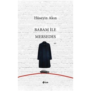 Babam ile Mersedes - Hüseyin Akın