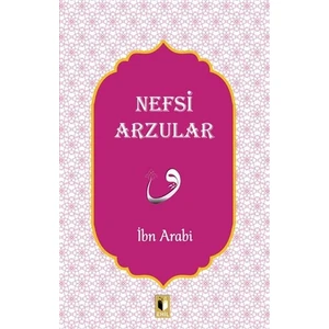 Nefsi Arzular - İbn Arabi