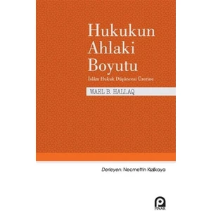 Hukukun Ahlaki Boyutu - Wael B. Hallaq