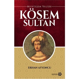 Muhteşem Valide Kösem Sultan - Erhan Afyoncu
