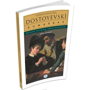 Dünya Klasikleri Kumarbaz - Fyodor Mihayloviç Dostoyevski
