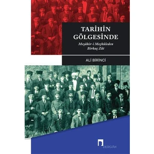 Tarihin Gölgesinde Meşahir-i Meçhuleden Birkaç Zat - Ali Birinci