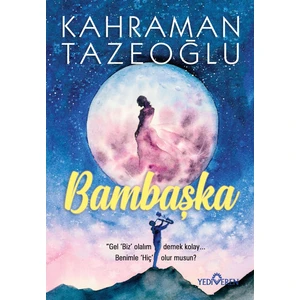 Bambaşka - Kahraman Tazeoğlu