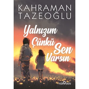 Yalnızım Çünkü Sen Varsın - Kahraman Tazeoğlu