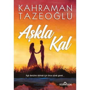Aşkla Kal - Kahraman Tazeoğlu