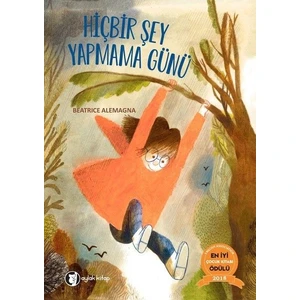 Aylak Kitap Hiçbir Şey Yapmama Günü - Beatrice Alemagna