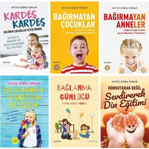 Hatice Kübra Tongar 6 Kitap Set / Kardeş Kardeş Geçinen Çocuklar Yetiştirmek - Bağırmayan Çocuklar - Bağırmayan Anneler - Çocuklarımızla Itişmeyelim - Korkutarak Değil Sevdirerek Din Eğitimi