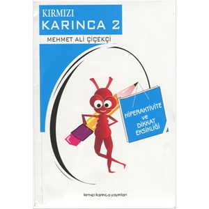 Kırmızı Karınca 2 - Hiperaktivite ve Dikkat Eksikliği