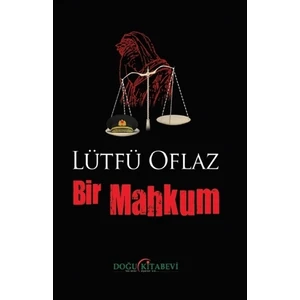 Bir Mahkum - Lütfü Oflaz