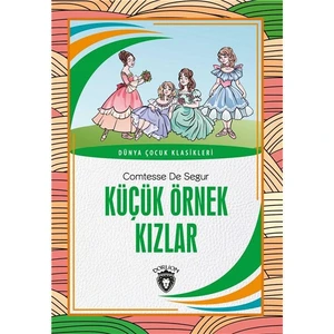 Dorlion Yayınları Küçük Örnek Kızlar Dünya Çocuk Klasikleri (7-12 Yaş)