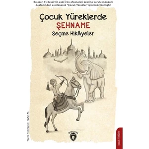 Dorlion Yayınları Çocuk Yüreklerde Şehname Seçme Hikayeler