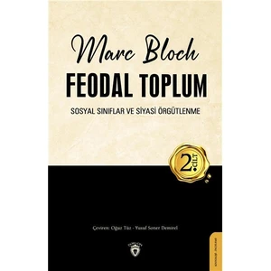 Dorlion Yayınları Feodal Toplum Sosyal Sınıflar ve Siyasi Örgütlenme Cilt 2