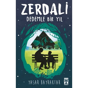 Zerdali – Dedemle Bir Yıl – Yaşar Bayraktar