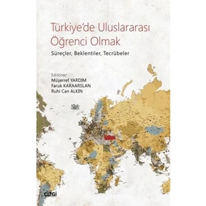 Türkiye'de Uluslararası Öğrenci Olmak (Süreçler, Beklentiler, Tecrübeler) - Faruk Karaarslan
