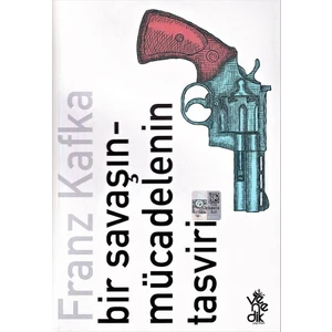 Bir Savaşın - Mücadelenin Tasviri - Franz Kafka