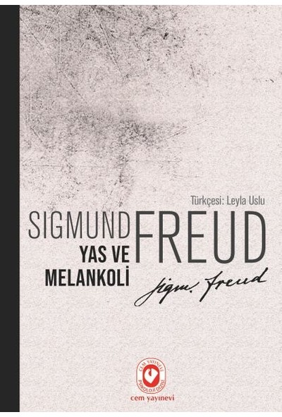 Yas ve Melankoli - Sigmund Freud