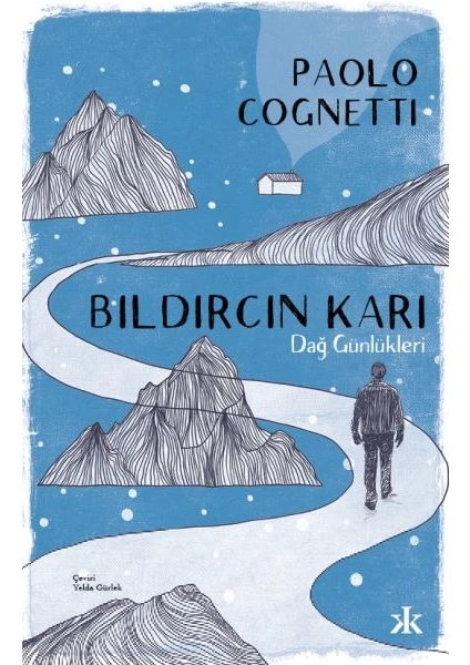 Bıldırcın Karı - Dağ Günlükleri