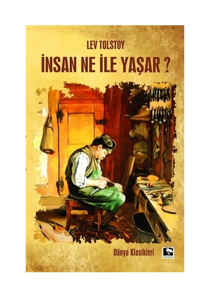 Insan Ne ile Yaşar? - Lev Nikolayeviç Tolstoy