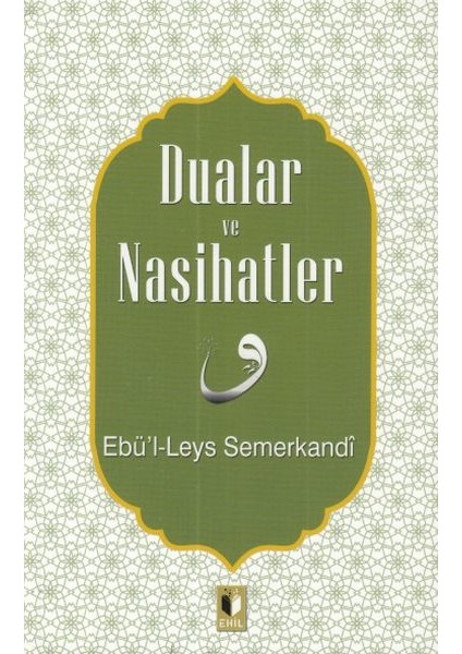 Dualar ve Nasihatler - Ebul Leys Semerkandi