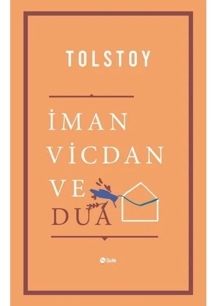 Iman Vicdan ve Dua - Lev Nikolayeviç Tolstoy