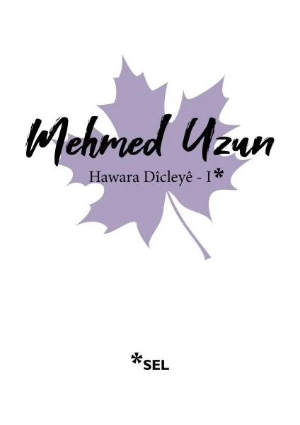 Hawara Dicleye I - Mehmed Uzun