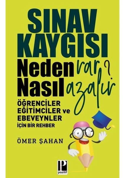 Sınav Kaygısı - Neden Var? Nasıl Azalır? - Ömer Şahan