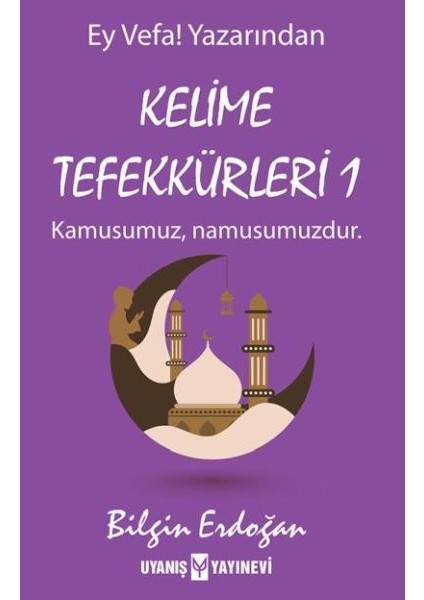 Kelime Tefekkürleri 1 - Bilgin Erdoğan