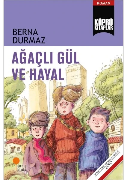 Ağaçlı Gül ve Hayal - Berna Durmaz