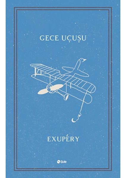 Gece Uçuşu - Antoine De Saint-Exupéry