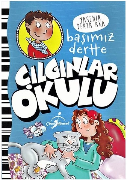 Başımız Dertte - Çılgınlar Okulu - Yasemin Derya Aka