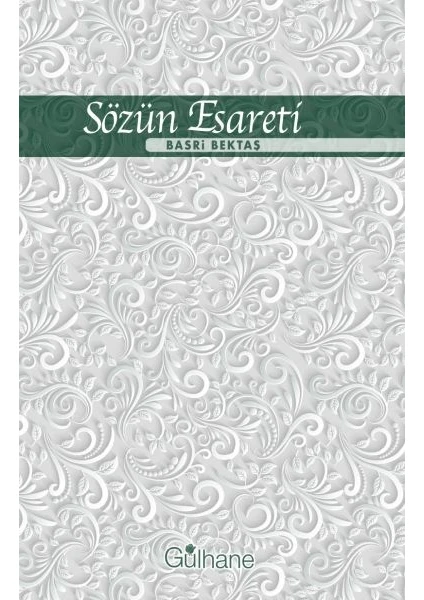 Sözün Esareti - Basri Bektaş