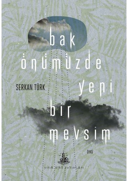 Bak Önümüzde Yeni Bir Mevsim - Serkan Türk