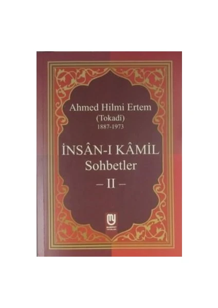 Insanı Kamil Sohbetler 2 - Ahmed Hilmi Ertem