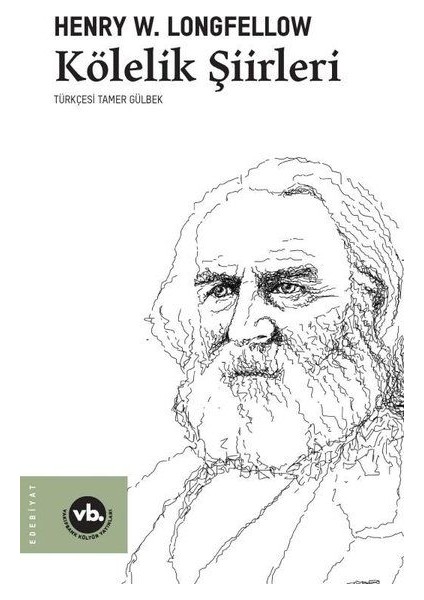 Kölelik Şiirleri - Henry W. Longfellow