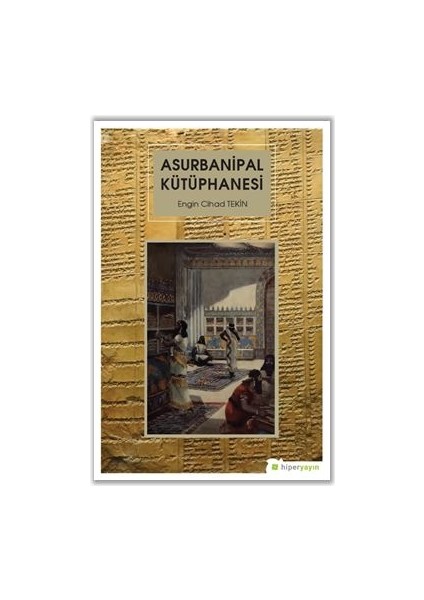 Asurbanipal Kütüphanesi - Engin Cihad Tekin