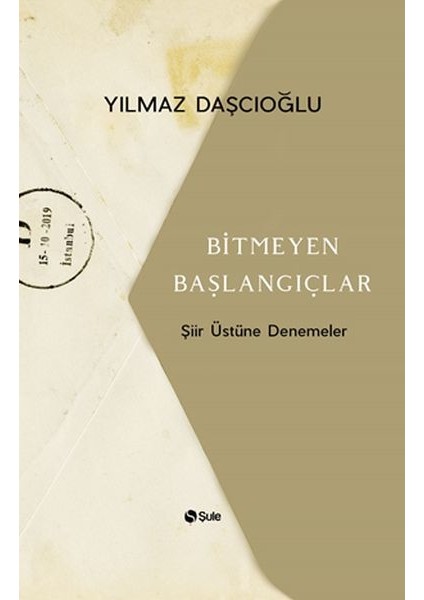 Bitmeyen Başlangıçlar - Yılmaz Daşcıoğlu