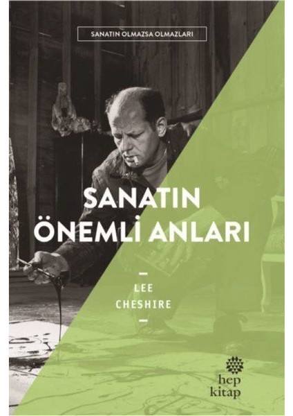 Sanatın Önemli Anıları - Sanatın Olmazsa Olmazları - Lee Cheshire