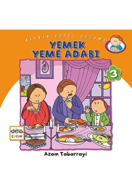 Yemek Yeme Adabı - Aferin Güzel Oğluma 3 - Azam Tabarrayi