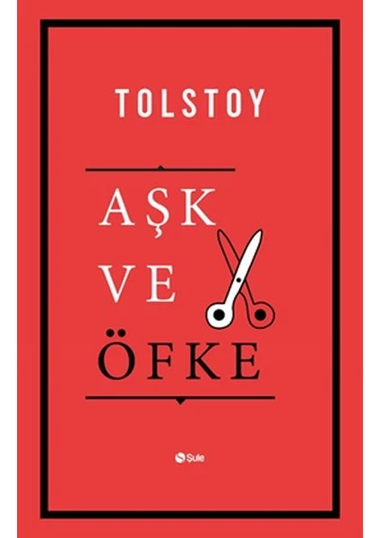 Aşk ve Öfke - Lev Tolstoy