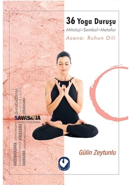 Cem Yayınevi 36 Yoga Duruşu - Mitoloji-Sembol-Metafor, Asana: Ruhun Dili - Gulin Zeytunlu